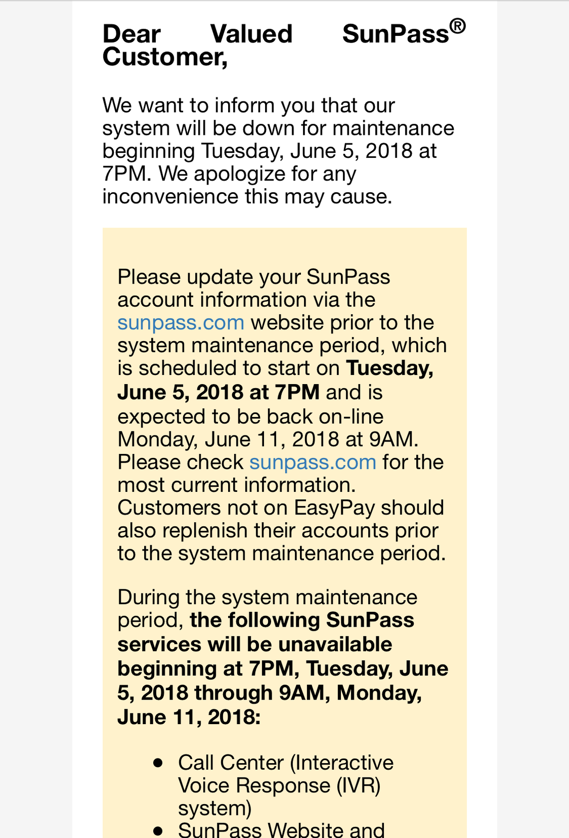 SunPass sent out emails to its customers to warn of a system shut-down for maintenance from June 5 to June 11, 2018.
