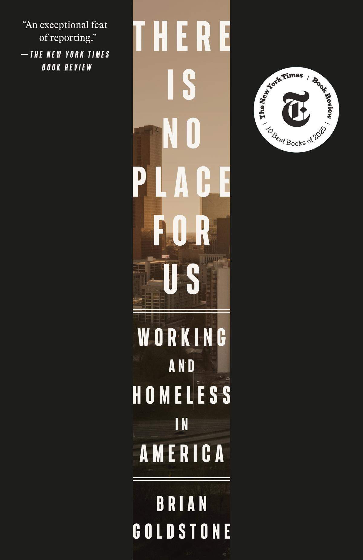 Brian Goldstone’s 2026 book “There Is No Place for Us: Working and Homeless in America”