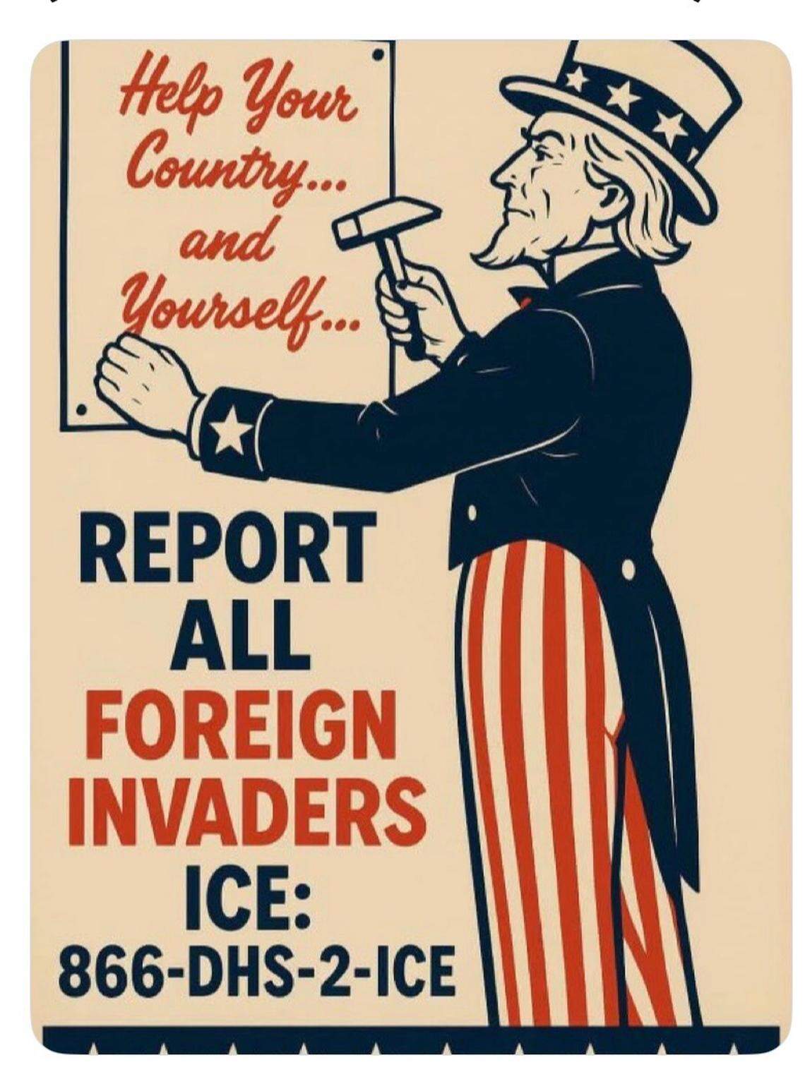 The Trump administration has circulated this posted on social media asking people to report on “foreign invaders.”