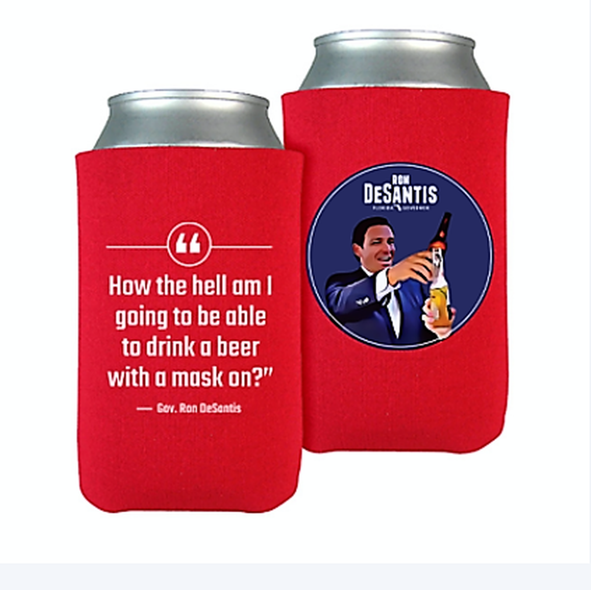 Amid deadly COVID, Florida Governor Ron DeSantis is selling on his campaign merchandise website a beer koozie that promotes one of his anti-masking messages: ”How the hell am I going to be able to drink a beer with a mask on?” But the Republican now claims he doesn’t know how mask-wearing became political.
