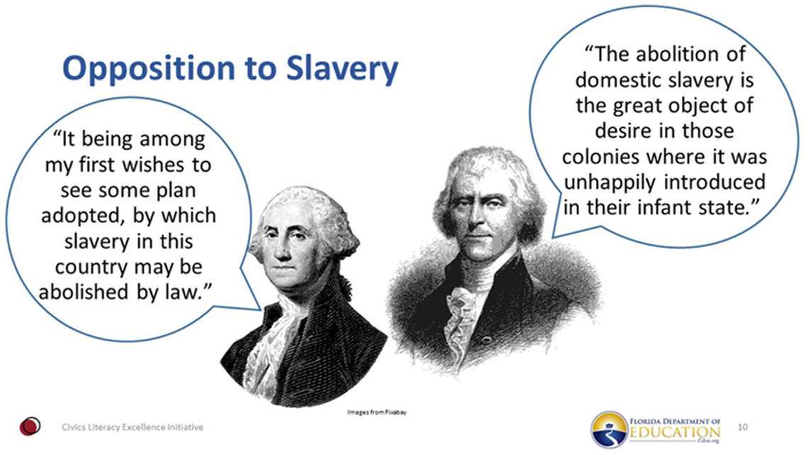 This is one of the slides shown during the Florida Department of Education’s training series for civics and government teachers. George Washington, left, and Thomas Jefferson, right, were both slave owners.