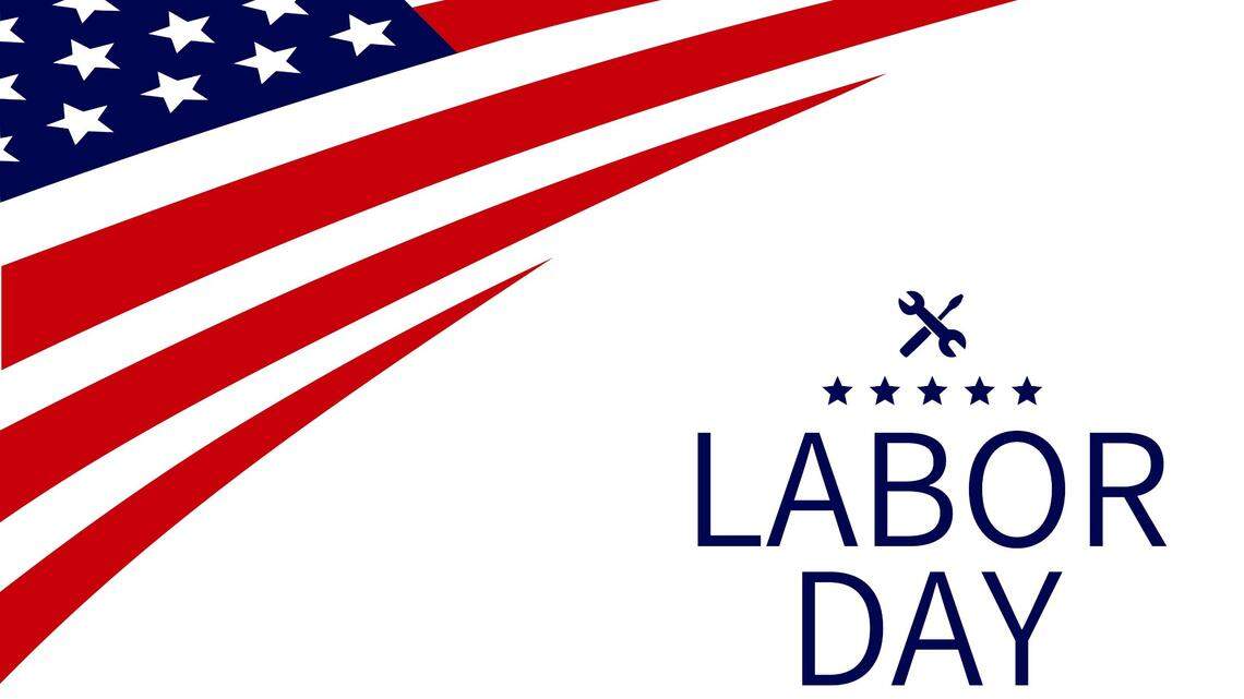 Monday is Labor Day.