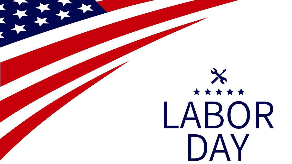 Monday is Labor Day.