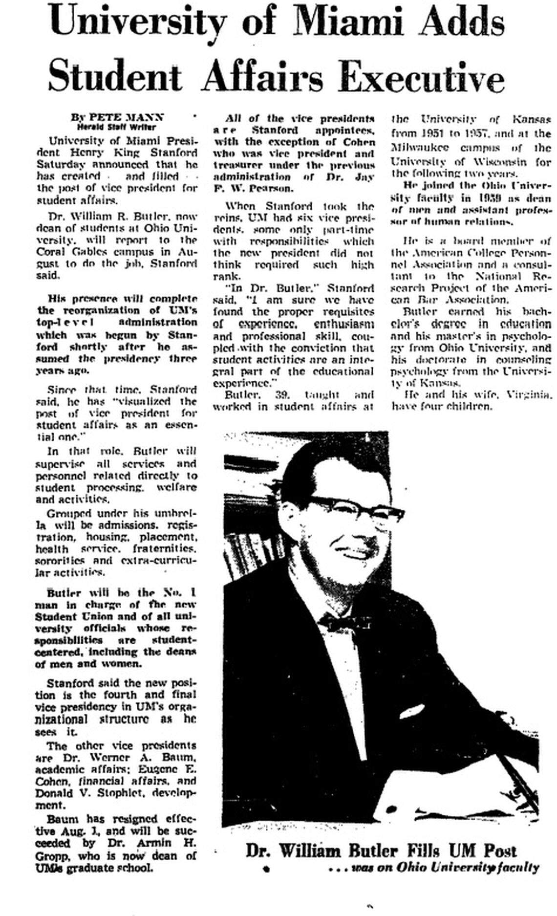 On June 20, 1965, The Miami Herald reported on the hiring of William Butler as he became the University of Miami’s student affairs executive. Butler would serve for 32 years as vice president for student affairs.