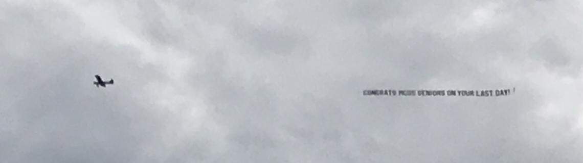 Miami Country Day School in Miami Shores hired a plane to tow a banner that read “Congrats MCDS Seniors on your last day!”