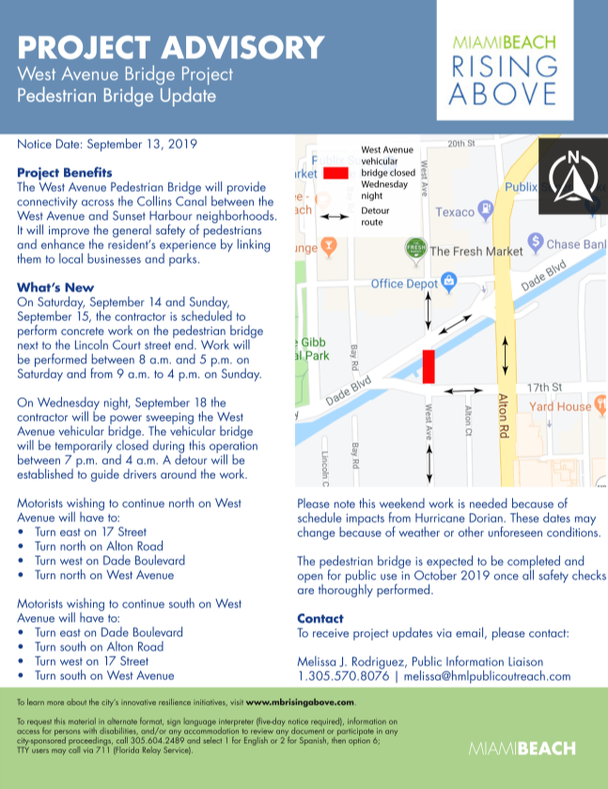 Construction near Lincoln Square in Miami Beach will cause the West Avenue vehicular bridge to temporarily close Wednesday night and early Thursday morning. The closure is related to the construction of a planned pedestrian bridge.
