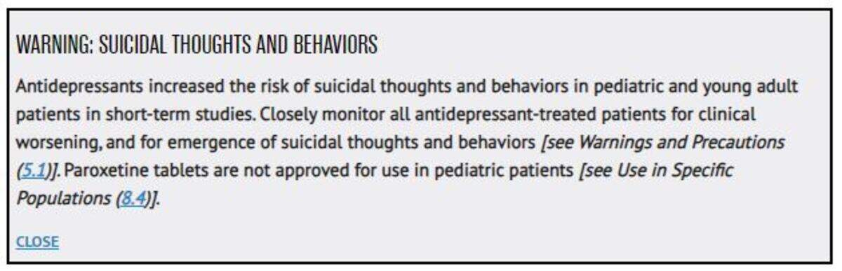 The FDA’s boxed warning or “black box warning” on Paroxetine.