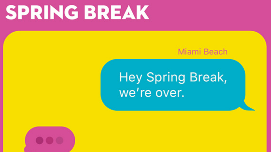 The new messaging campaign from Miami Beach says the city is “breaking up” with spring breakers.