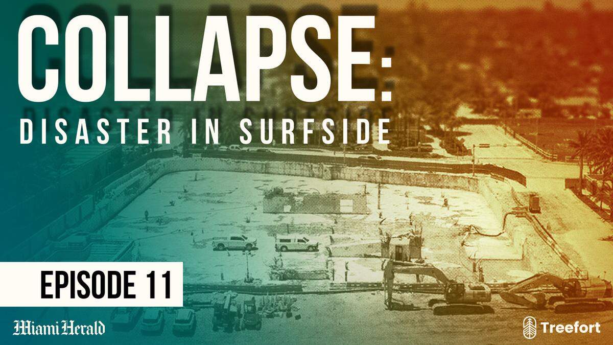 Collapse: Disaster in Surfside, is a podcast from Miami Herald/Treefort Media.