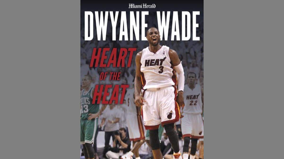 Commemorative book ‘Dwyane Wade: Heart of the Heat’ looks back on career of a Miami icon
