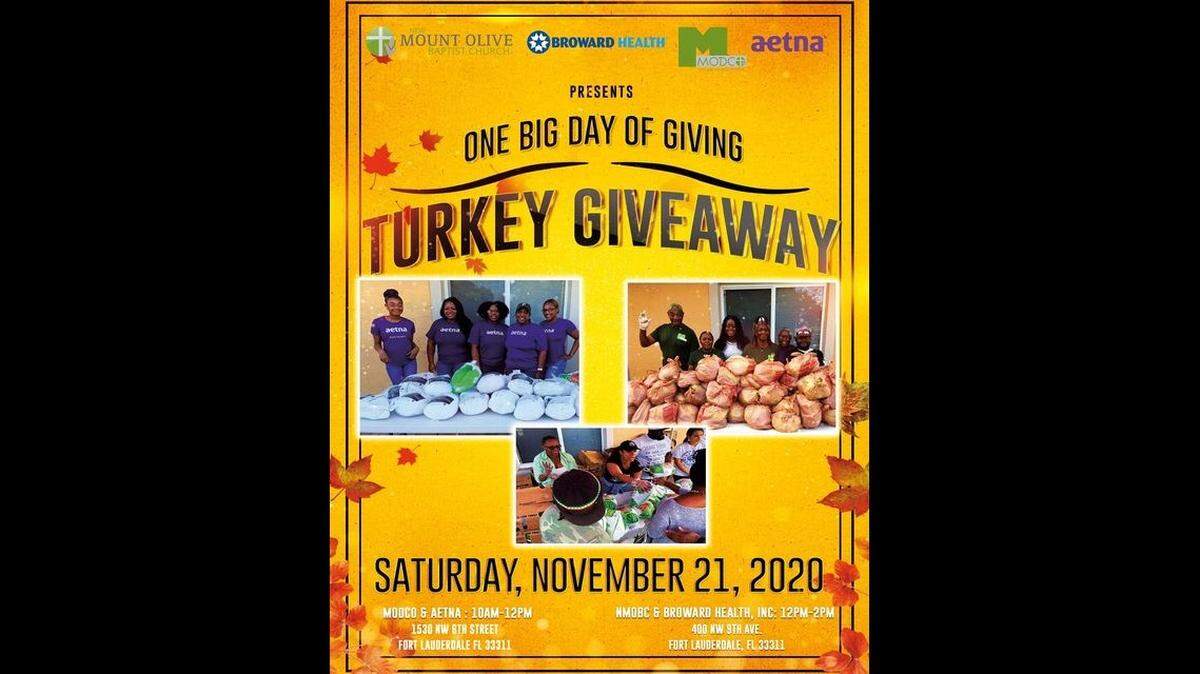 New Mount Olive Baptist Church, Broward Health Inc., Mount Olive Development Corporation and AETNA will hold “One BIG Day of Giving” turkey giveaway Nov. 21, 2020.