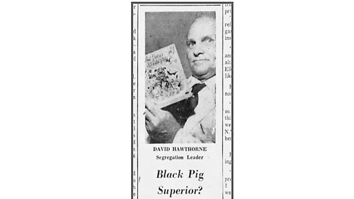 In 1959, Miami segregationist David Hawthorne tried to get the Whitman Publishing Co.’s edition of “The Three Little Pigs” children’s book banned by the Florida Legislature. He claimed it depicted a black pig as the industrious one who builds a house of bricks, and made the white pig, who builds the weaker house of straw and gets eaten first, look bad.    