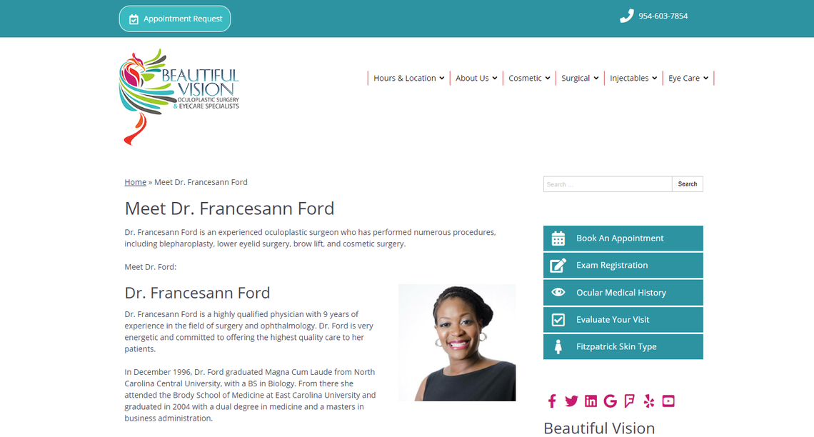 Beautiful Vision, an eye care clinic is run by Dr. Francesann Ford, an ophthalmologist and physician, according to the company’s website.
