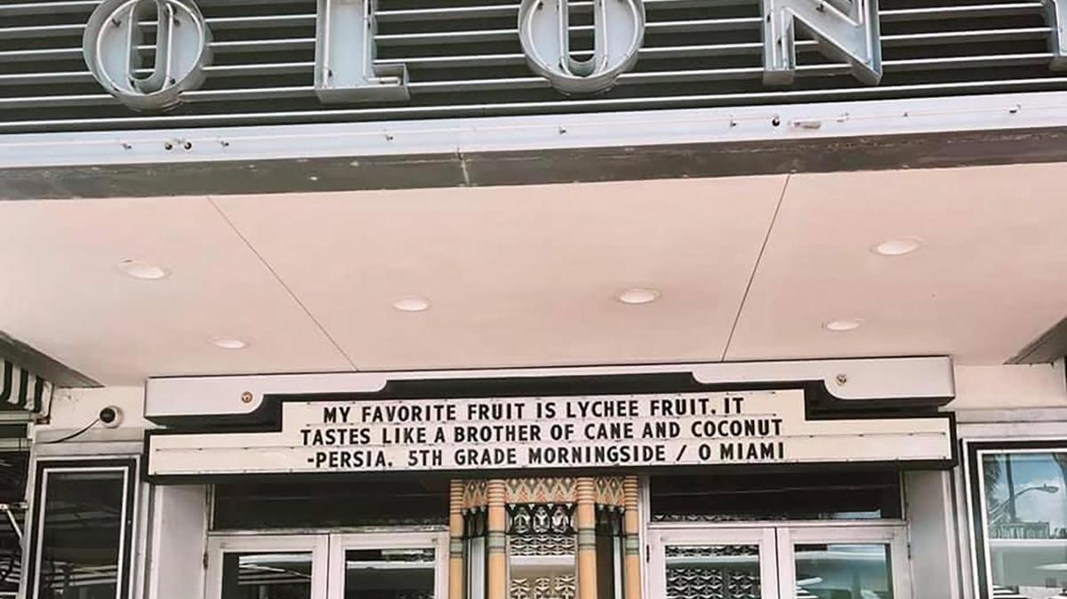 Poems by students are appearing on the Colony Theater marquee on Lincoln Road during the O, Miami Poetry Festival.
