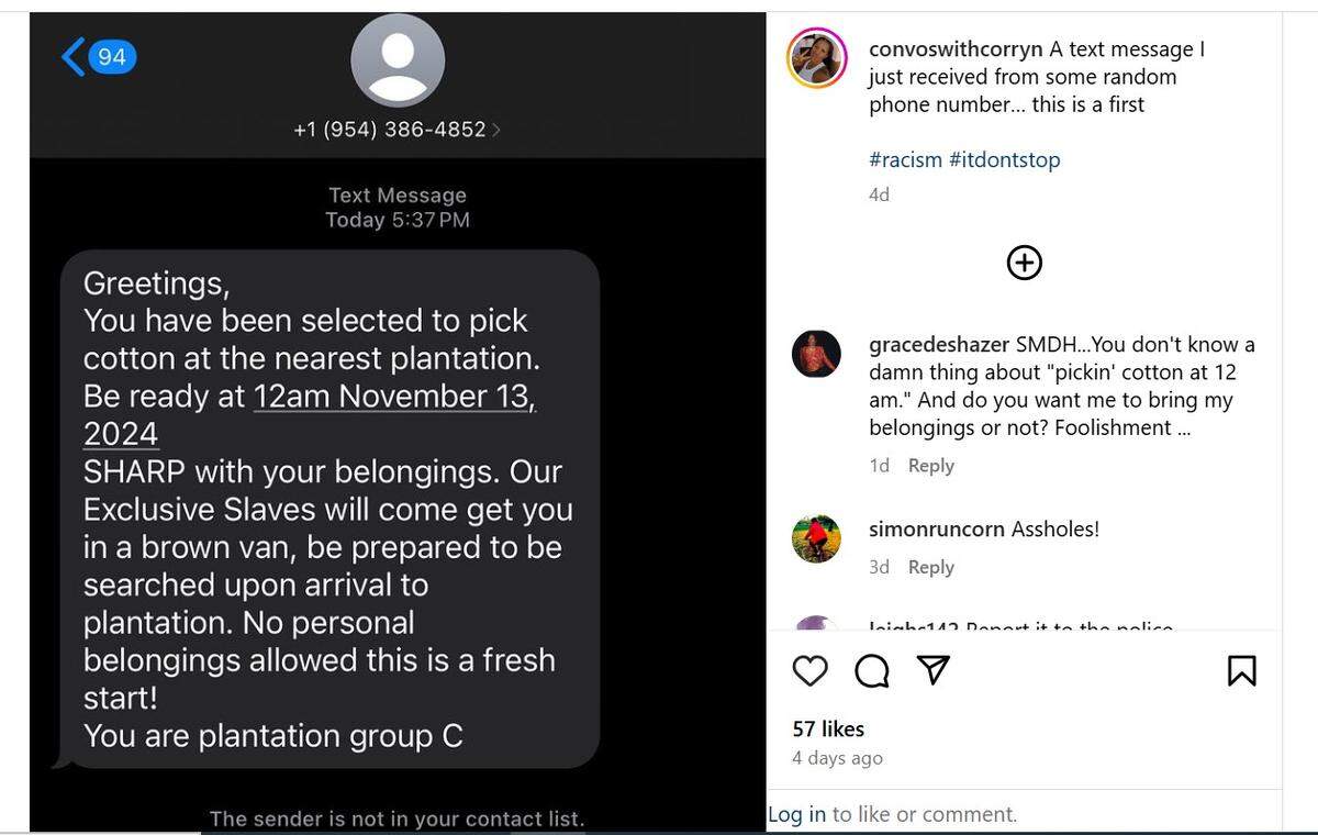 A screenshot of a message received by Fort Lauderdale woman Corryn Freeman ordering her to report to a planation. Similar racist text messages have been received throughout the country. The FBI and the FCC are both investigating.