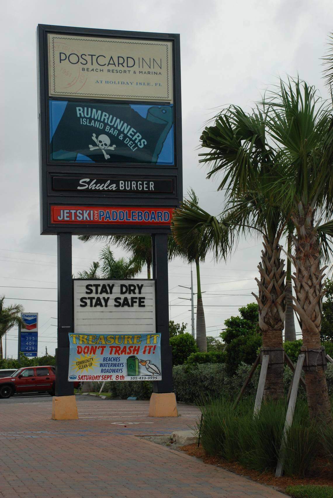 The sign at Holiday Isle in Islamorada tells everyone : “Stay Dry, Stay Safe.”