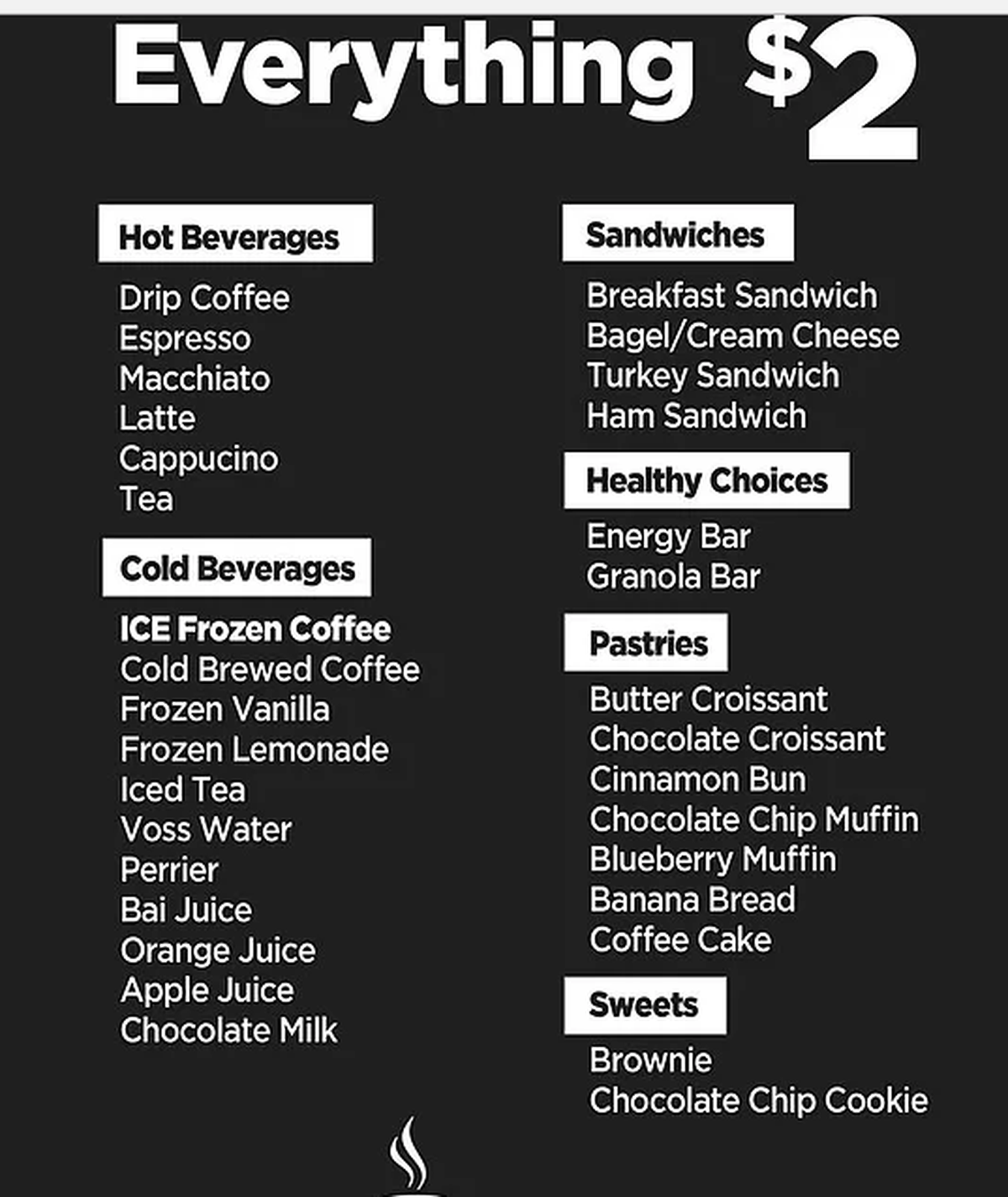Yup, everything's just two bucks.