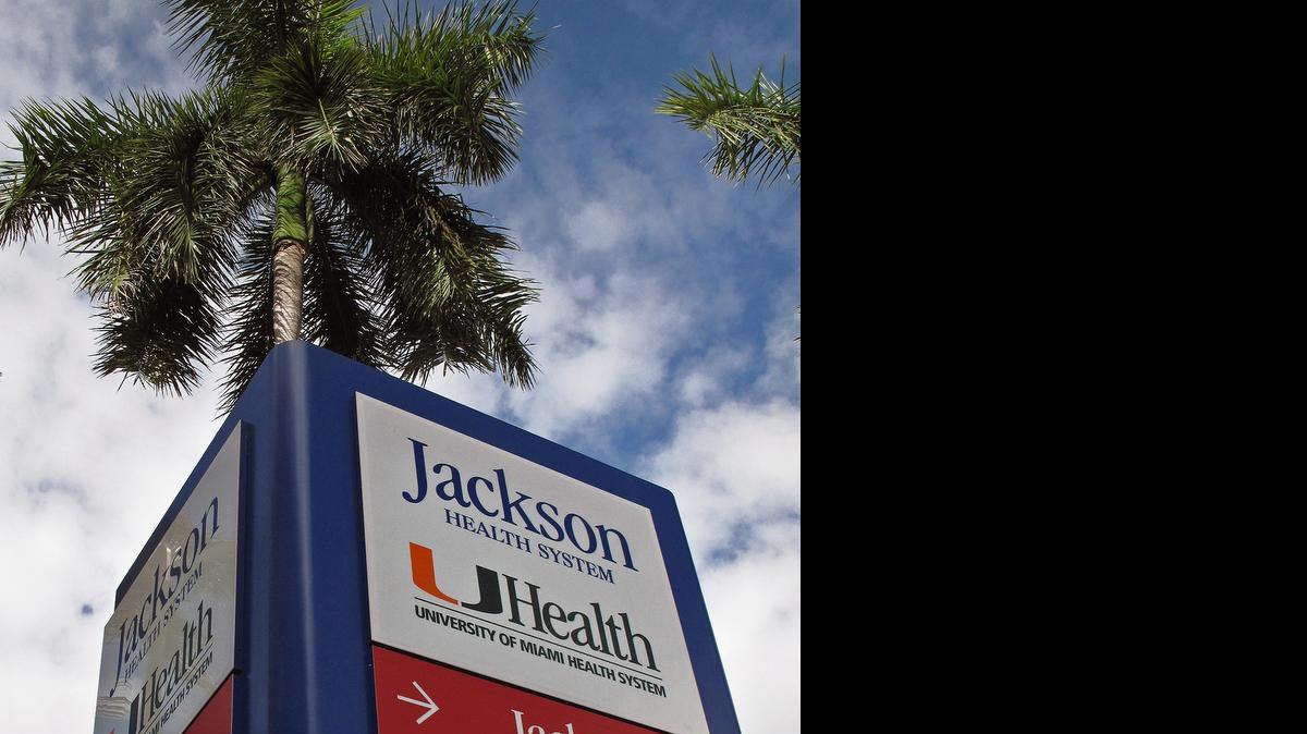 
Jackson Health System in Miami. 
