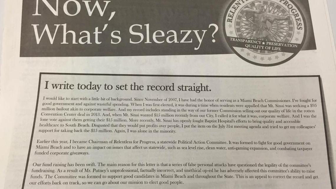 
This full-page advertisement on page 10A of Wednesday’s Miami Herald was bought by Relentless for Progress. It is a lengthy letter by the committee’s chair, Miami Beach Commissioner Jonah Wolfson. The ad criticizes veteran journalist Michael Putney in response to a column Putney recently wrote in the Herald’s opinion pages that blasted the committee for raising money from Miami Beach developers and vendors.
