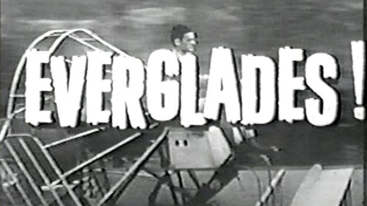 ‘Everglades’ was among the earliest television programs to be filmed entirely on location in South Florida.