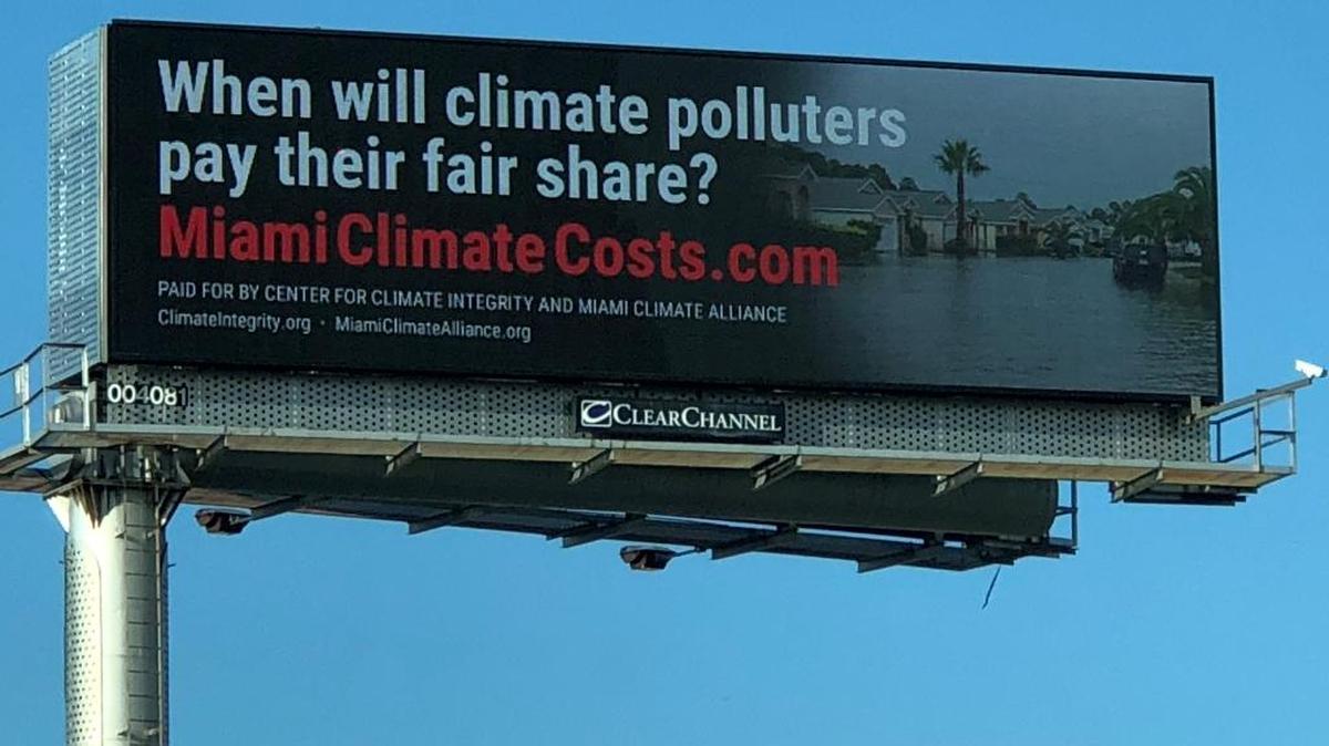 The Miami Climate Alliance, with help from the national Center for Climate Integrity, bought five billboards — three on 836 and two on I-95 — to introduce Miamians to the idea that oil and gas companies could be asked to pay for the expensive infrastructure projects needed to shore up the region against the effects of climate change.