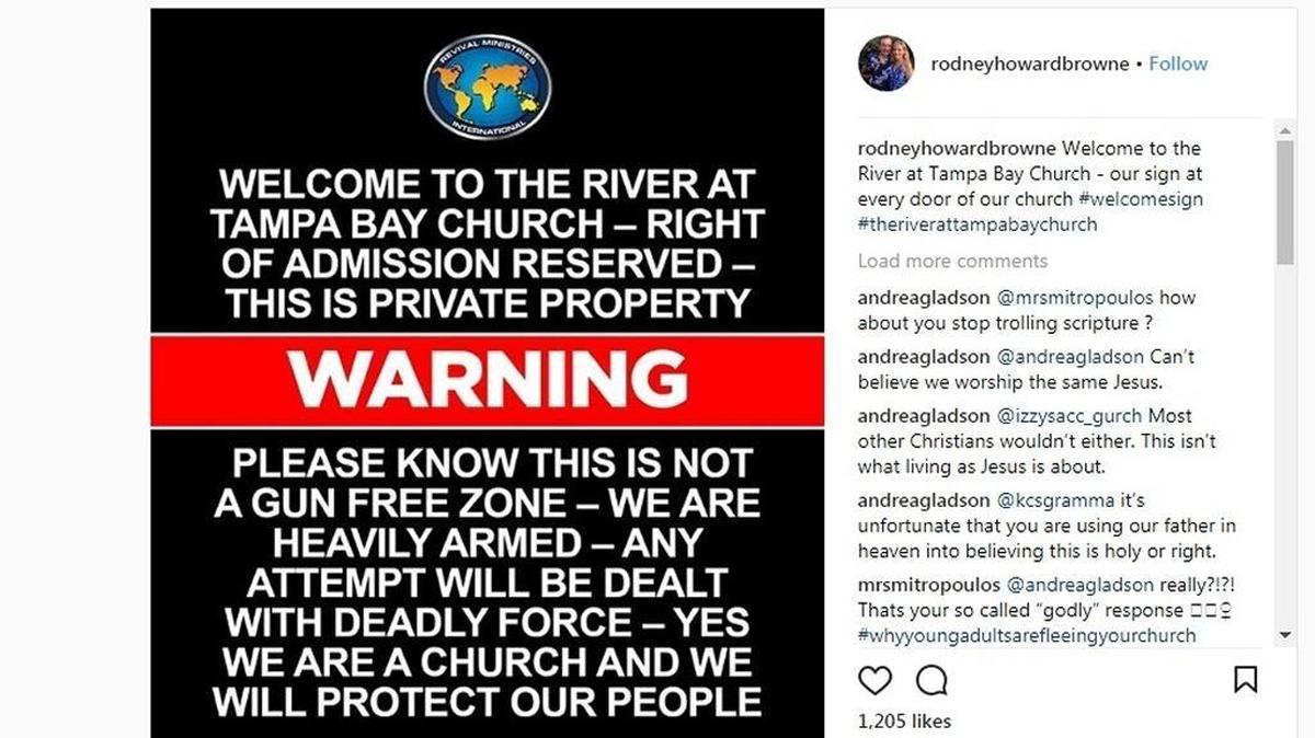 The sign outside River at Tampa Bay Church went viral on social media in November after the house of worship’s senior pastor, Rodney Howard-Browne, posted it on his Instagram account in the wake of the Texas church shootings.