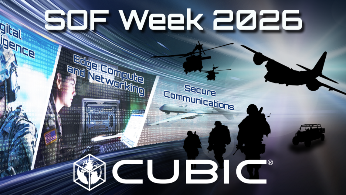Cubic Defense to Showcase Advanced C5ISR Capabilities at Special Operations Forces (SOF) Week 2026 