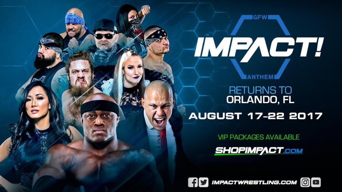 Global Force Wrestling presents Impact Wrestling TV tapings from Thursday, Aug. 17 - Tuesday, Aug. 22 at the Impact Zone at Universal Studios Florida in Orlando. Destination X will be live Thursday, Aug. 17 on Pop TV, and the taped shows will be Friday, Aug. 18 - Tuesday, Aug. 22.